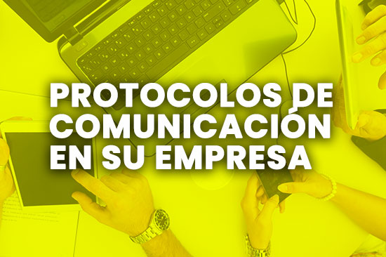 Los Protocolos de Comunicación en su Empresa