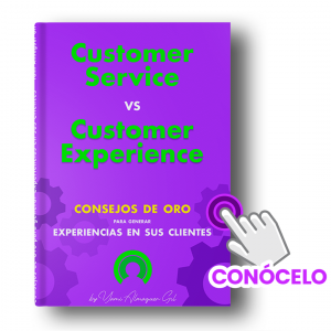 Consejos de Oro para generar Experiencias en sus Clientes
